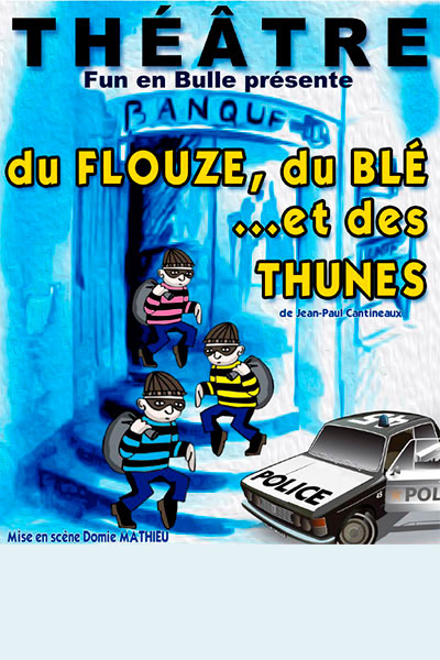 Affiche Du flouze, du blé, d'l'oseille et des thunes